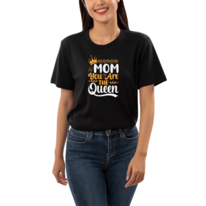 T-shirts Mom You Are The Queen